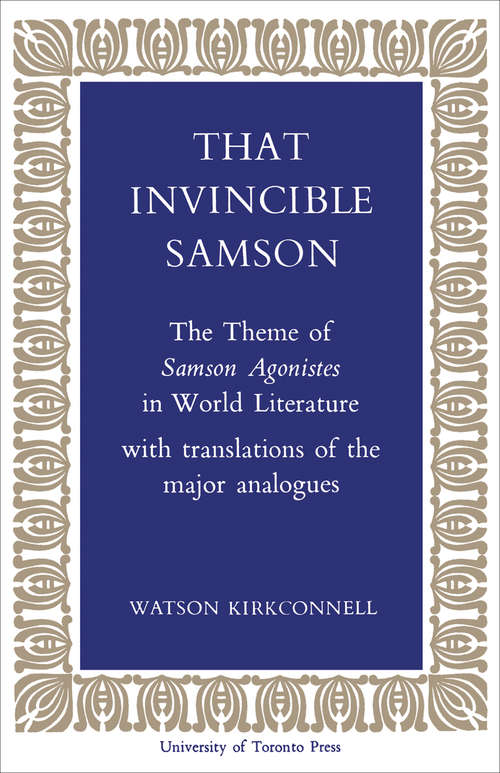 Book cover of That Invincible Samson: The Theme of Samson Agonistes in World Literature