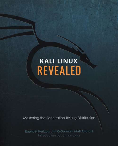 Book cover of Kali Linux Revealed: Mastering The Penetration Testing Distribution