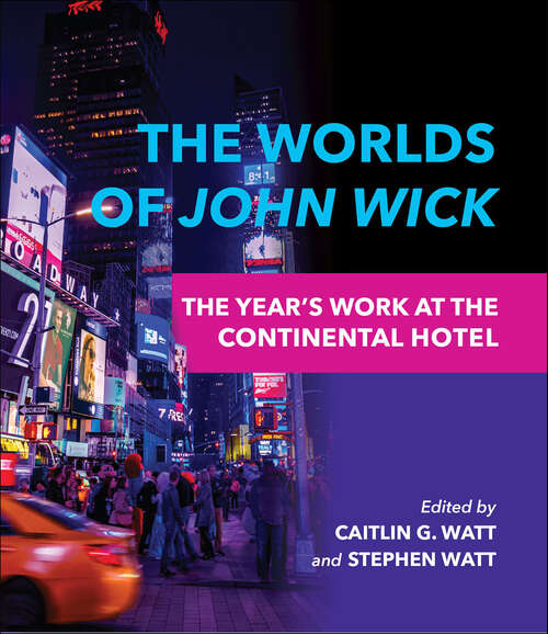 Book cover of The Worlds of John Wick: The Year's Work at the Continental Hotel (The Year's Work)