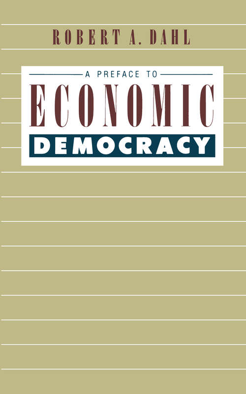 Book cover of A Preface to Economic Democracy (Quantum Books #28)