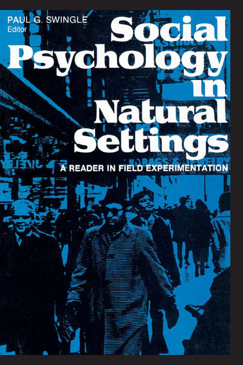 Book cover of Social Psychology in Natural Settings: A Reader in Field Experimentation