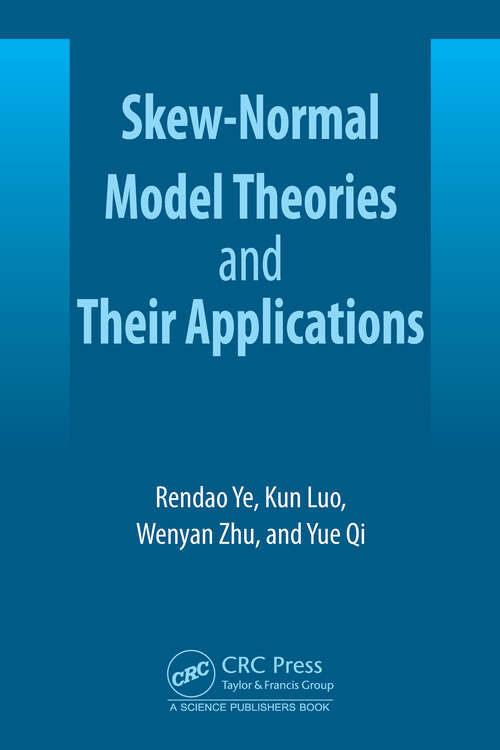 Book cover of Skew-Normal Model Theories and Their Applications