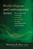 Book cover of World Religions and Contemporary Issues: How Evolving Views on Ecology, Peace, and Women Are Impacting Faith Today