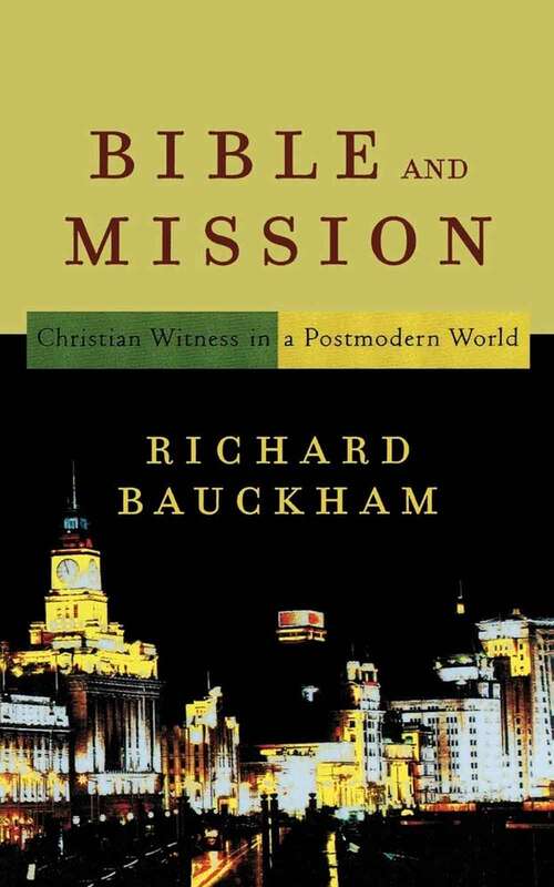 Book cover of Bible and Mission: Christian Witness in a Postmodern World