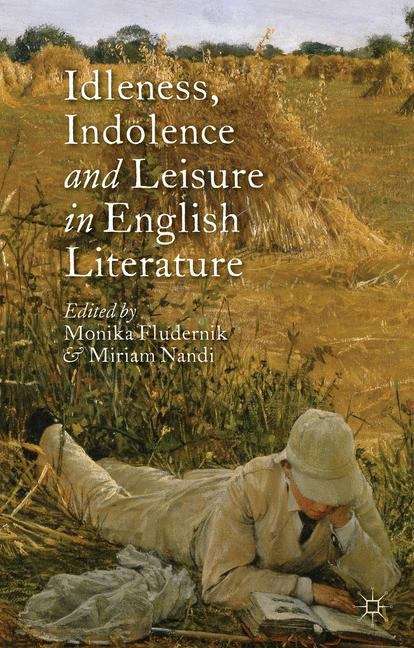 Book cover of Idleness, Indolence and Leisure in English Literature