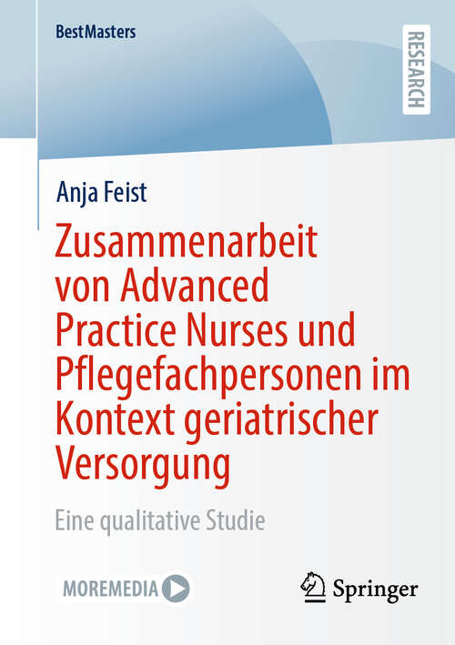 Book cover of Zusammenarbeit von Advanced Practice Nurses und Pflegefachpersonen im Kontext geriatrischer Versorgung: Eine qualitative Studie (BestMasters)