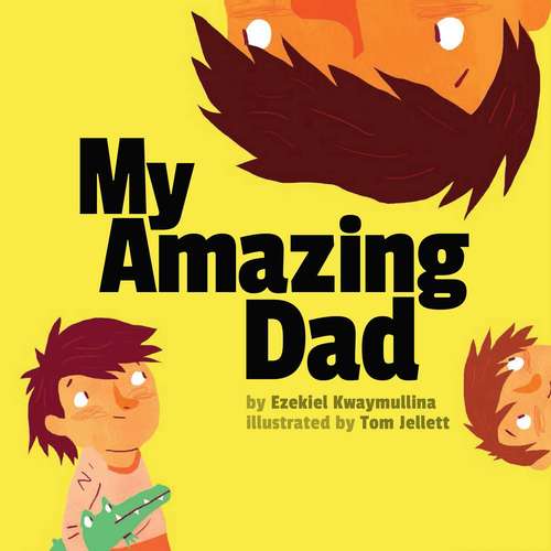 Book cover of My Amazing Dad: My Amazing Dad