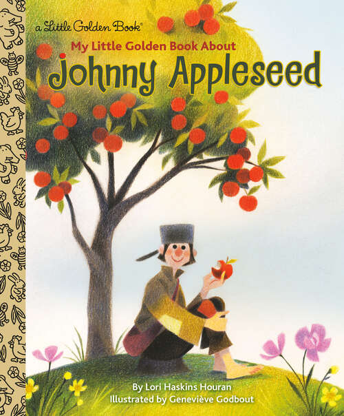 Book cover of My Little Golden Book About Johnny Appleseed (Little Golden Book)