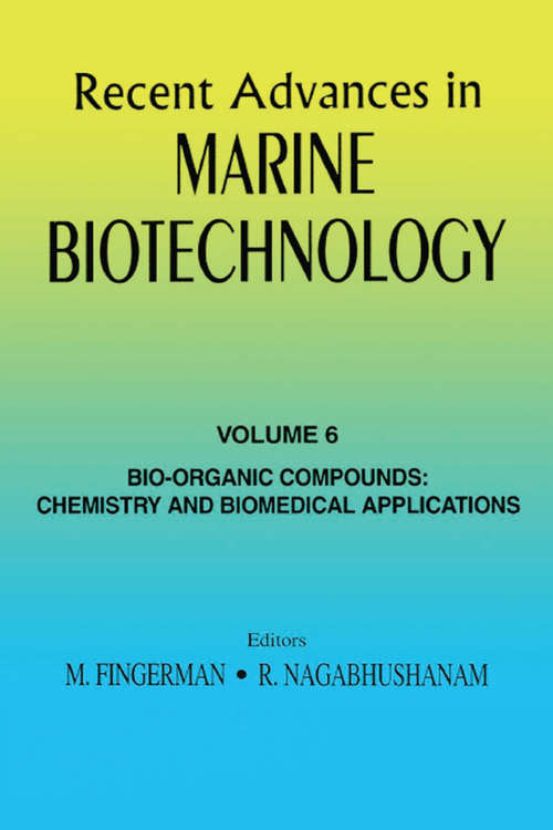 Book cover of Recent Advances in Marine Biotechnology, Vol. 6: Bio-Organic Compounds: Chemistry and Biomedical Applications (Recent Advances in Marine Biotechnology)