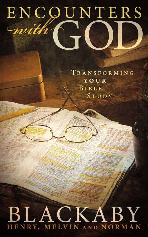 Book cover of Encounters with God: Transforming Your Bible Study (Encounters With God)