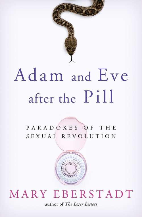 Book cover of Adam and Eve After the Pill: Paradoxes of the Sexual Revolution