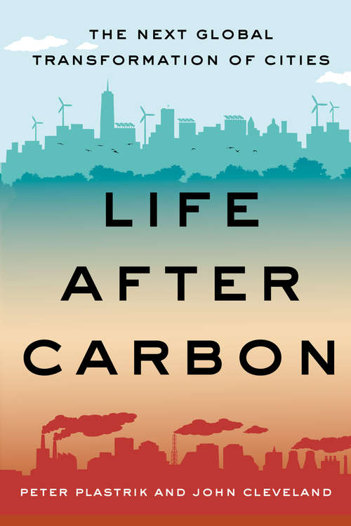 Book cover of Life After Carbon: The Next Global Transformation of Cities (2)