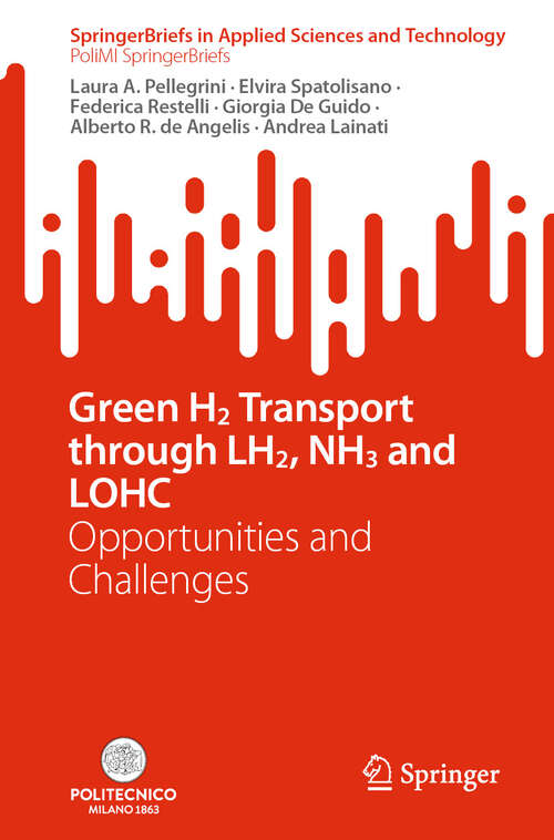 Book cover of Green H2 Transport through LH2, NH3 and LOHC: Opportunities and Challenges (2024) (SpringerBriefs in Applied Sciences and Technology)