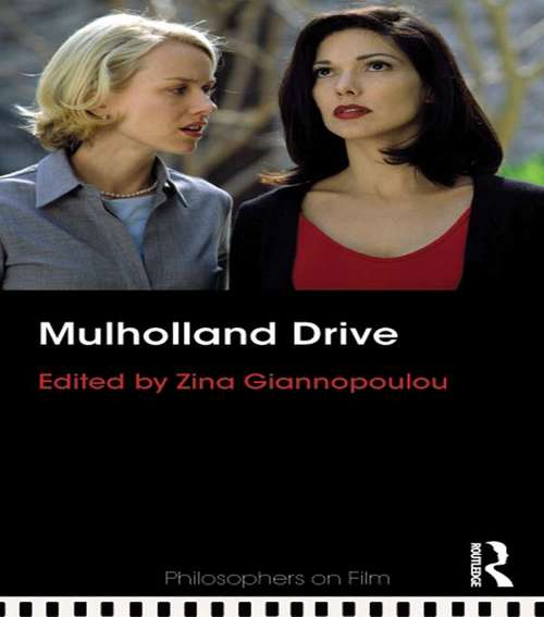 Book cover of Mulholland Drive: Mulholland Drive (Philosophers on Film)