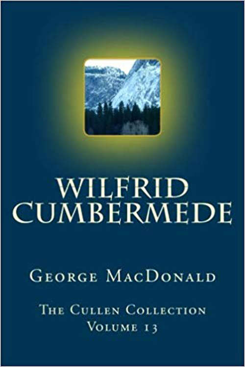 Book cover of Wilfrid Cumbermede: An Autobiographical Story (Digital Original) (The Cullen Collection #13)