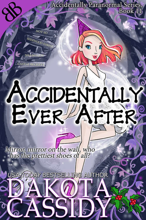 Book cover of Accidentally Ever After (Accidentally Paranormal Ser. #11)