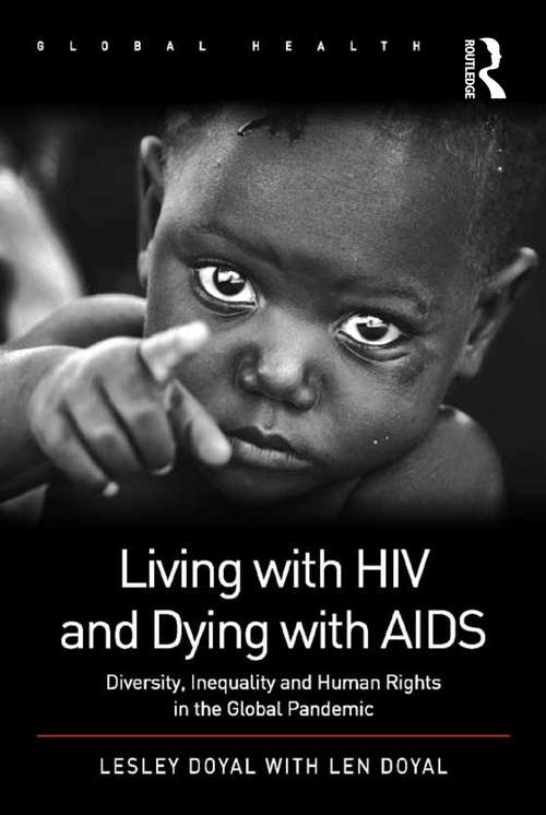 Book cover of Living with HIV and Dying with AIDS: Diversity, Inequality and Human Rights in the Global Pandemic (Global Health)