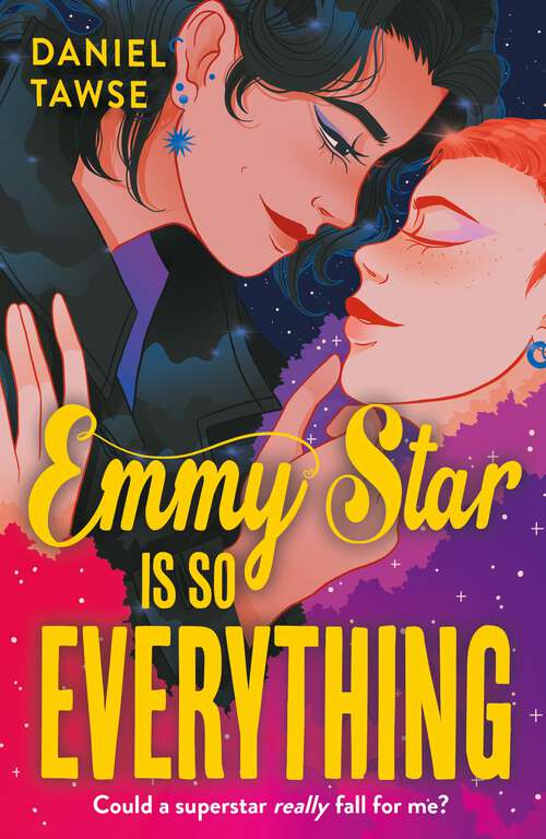 Book cover of Emmy Star is So Everything: A Joyful Queer Romance Set at Drama School