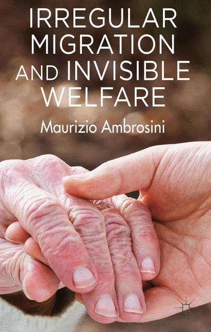 Book cover of Irregular Migration and Invisible Welfare