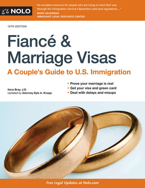 Book cover of Fiancé and Marriage Visas: A Couple's Guide to U.S. Immigration (Ninth Edition)