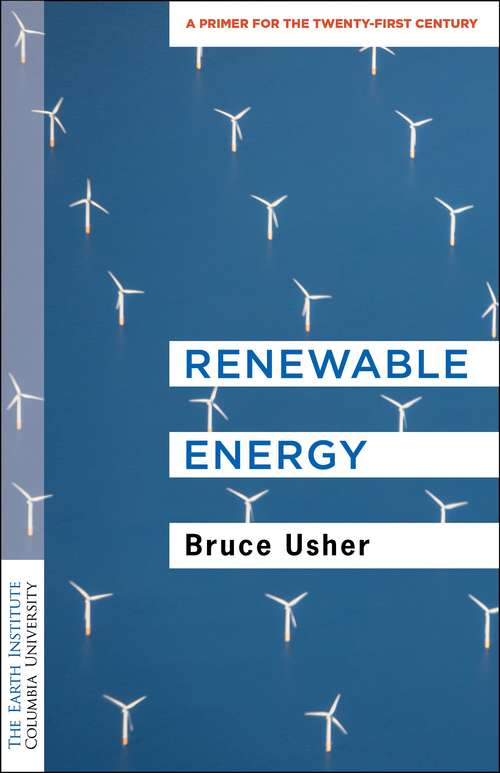 Book cover of Renewable Energy: A Primer for the Twenty-First Century (Columbia University Earth Institute Sustainability Primers)