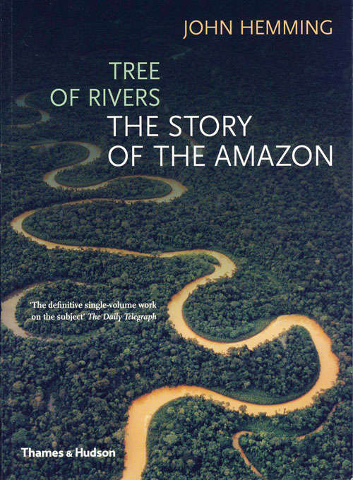 Book cover of Tree of Rivers: The Story of the Amazon