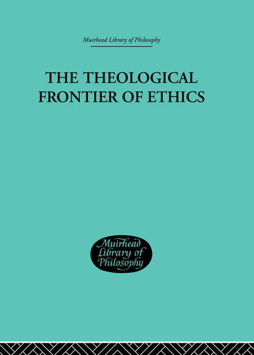 Book cover of The Theological Frontier of Ethics