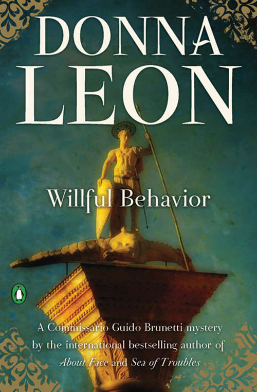 Book cover of Willful Behavior: A Commissario Guido Brunetti Mystery (A Commissario Guido Brunetti Mystery #11)