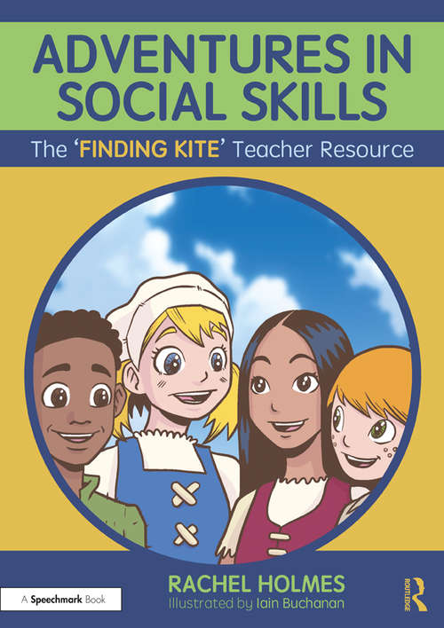 Book cover of Adventures in Social Skills: The ‘Finding Kite’ Teacher Guide (Adventures in Social Skills)