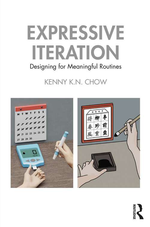 Book cover of Expressive Iteration: Designing for Meaningful Routines (1)