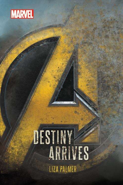 Book cover of Avengers Infinity War: Destiny Arrives