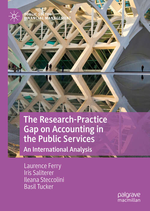 Book cover of The Research-Practice Gap on Accounting in the Public Services: An International Analysis (1st ed. 2019) (Public Sector Financial Management)