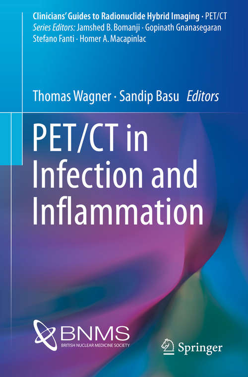 Book cover of PET/CT in Infection and Inflammation (Clinicians’ Guides to Radionuclide Hybrid Imaging)