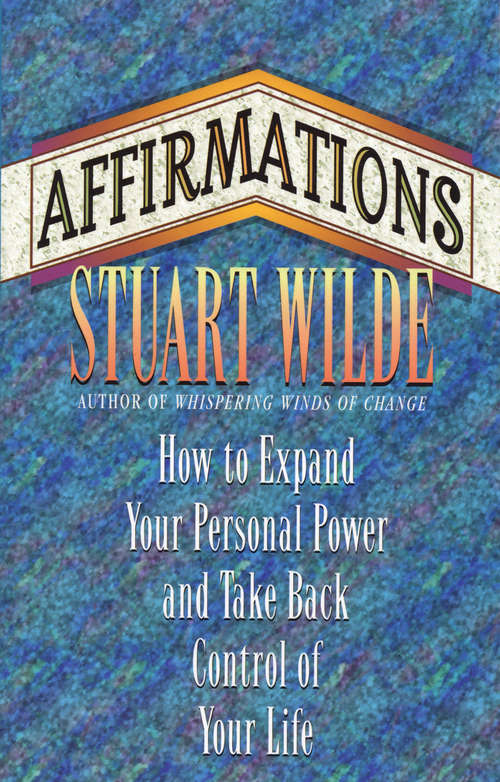 Book cover of Affirmations: How To Expand Your Personal Power And Take Back Control Of Your Life