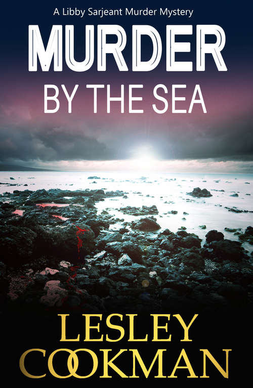 Book cover of Murder by the Sea: A Libby Sarjeant Murder Mystery (A\libby Sarjeant Murder Mystery Ser. #4)
