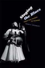 Book cover of Staging the Blues: From Tent Shows to Tourism