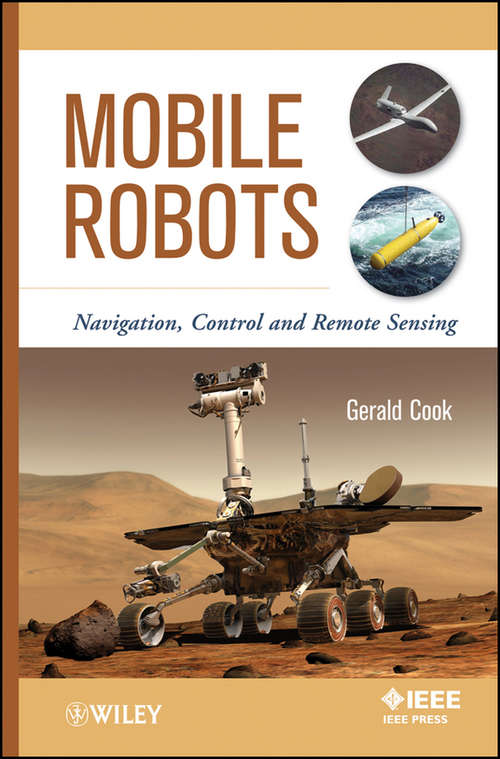 Book cover of Mobile Robots: Navigation, Control and Remote Sensing, 1st Edition