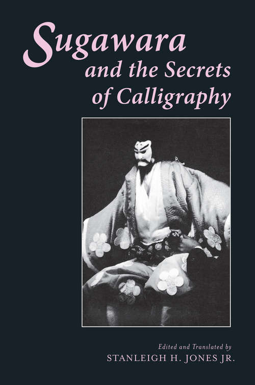 Book cover of Sugawara and the Secrets of Calligraphy (Translations from the Asian Classics)