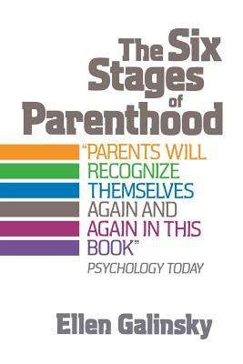 Book cover of The Six Stages Of Parenthood