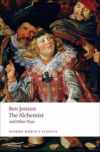 Book cover of The Alchemist and Other Plays (Oxford World's Classics)