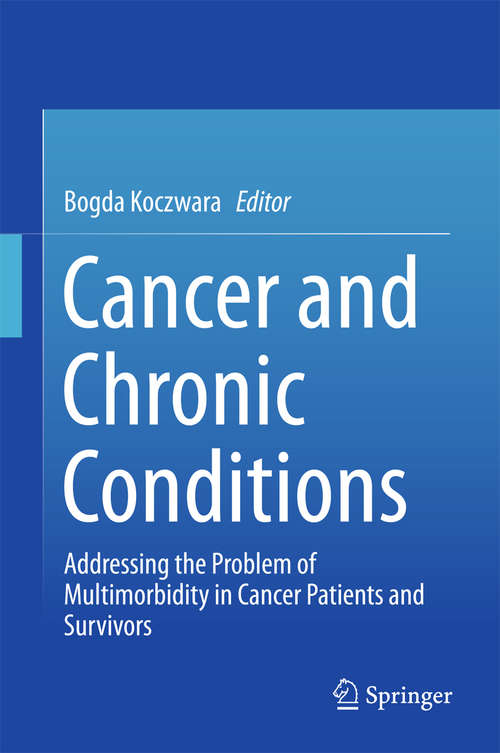 Book cover of Cancer and Chronic Conditions: Addressing the Problem of Multimorbidity in Cancer Patients and Survivors