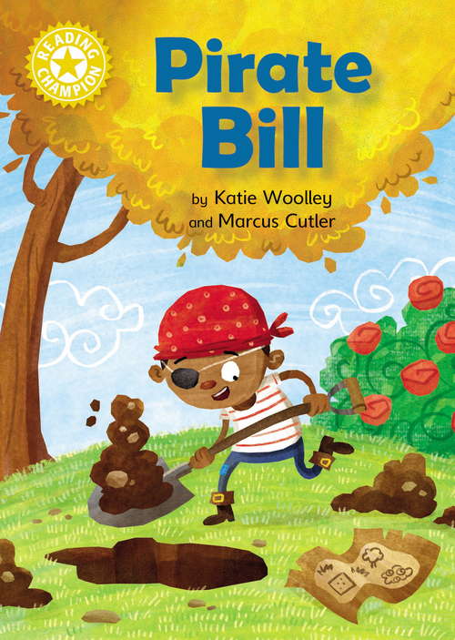 Book cover of Pirate Bill: Independent Reading Yellow 3 (Reading Champion #407)