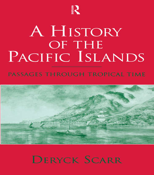 Book cover of A History of the Pacific Islands: Passages through Tropical Time (2)