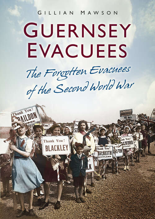 Book cover of Guernsey Evacuees: The Forgotten Evacuees of the Second World War