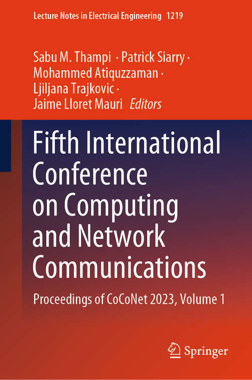 Book cover of Fifth International Conference on Computing and Network Communications: Proceedings of CoCoNet 2023, Volume 1 (Lecture Notes in Electrical Engineering #1219)