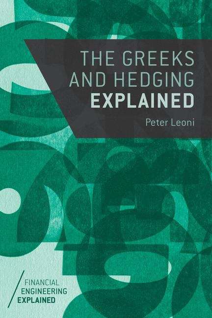 Book cover of The Greeks And Hedging Explained