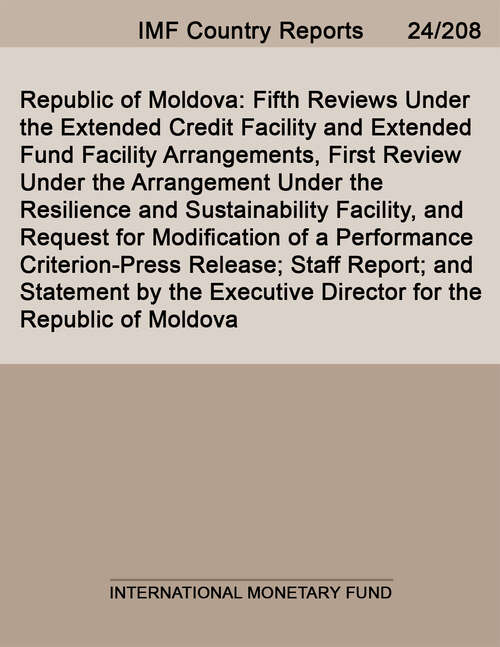 Book cover of Republic of Moldova: Fifth Reviews Under The Extended Credit Facility And Extended Fund Facility Arrangements, First Review Under The Arrangement Under The Resilience And Sustainability Facility, And Request For Modification Of A Performance Criterion-press Release; Staff Report; And Statement By The Executive Director For The Republic Of Moldova (Imf Staff Country Reports)