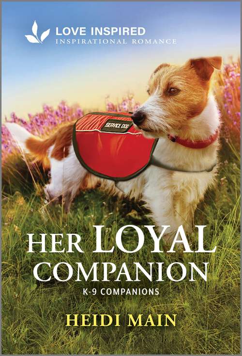 Book cover of Her Loyal Companion: An Uplifting Inspirational Romance (Original) (K-9 Companions #24)