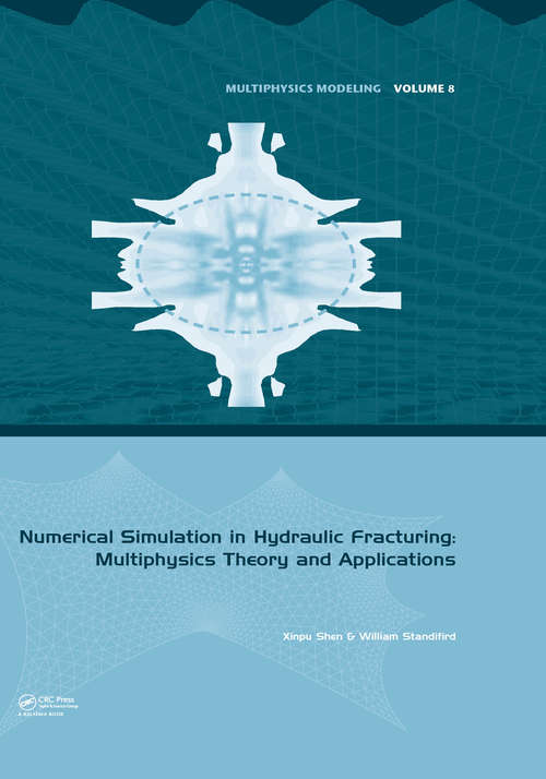 Book cover of Numerical Simulation in Hydraulic Fracturing: Multiphysics Theory and Applications (Multiphysics Modeling #1)