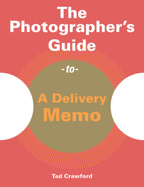 Book cover of Photographer's Guide to A Delivery Memo